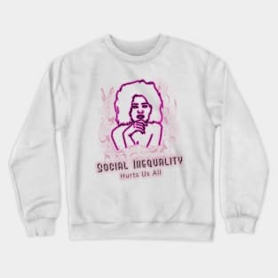 Social Inequality Crewneck Sweatshirt